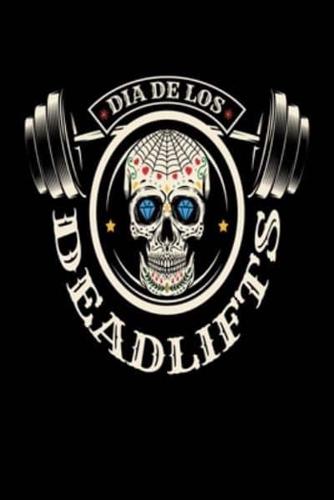 Dia De Los DeadLifts