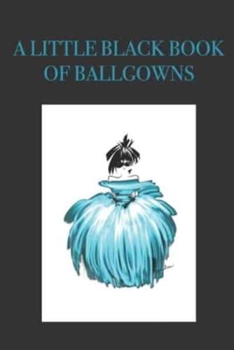 A Little Black Book of Ballgowns
