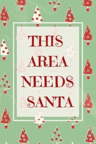 This Area Needs Santa