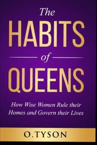 The Habits of Queens