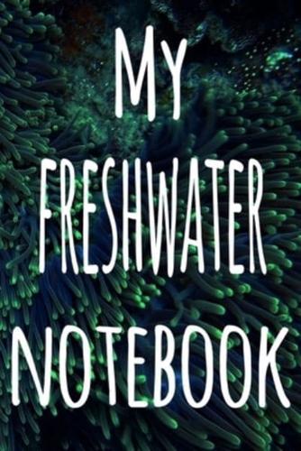 My Freshwater Notebook