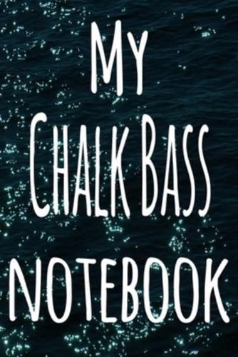 My Chalk Bass Notebook