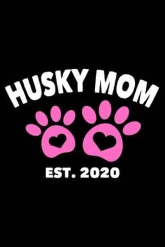 Husky Mom Est. 2020