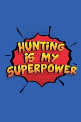 Hunting Is My Superpower