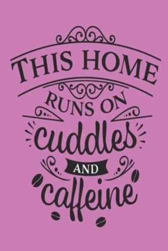 This Home Runs on Cuddles and Caffeine