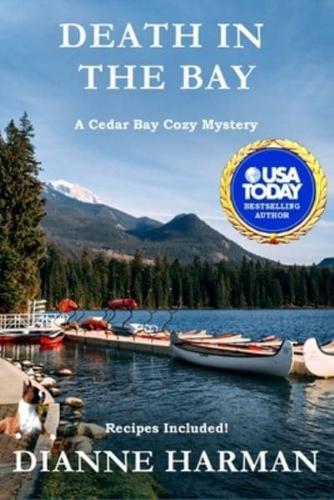 Death in the Bay: A Cedar Bay Cozy Mystery