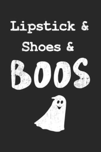Lipstick & Shoes & Boos