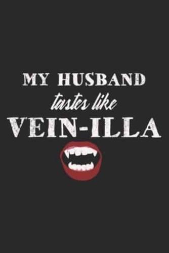 My Husband Tastes Like Vein-Illa