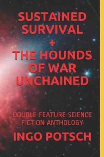 Sustained Survival + the Hounds of War Unchained