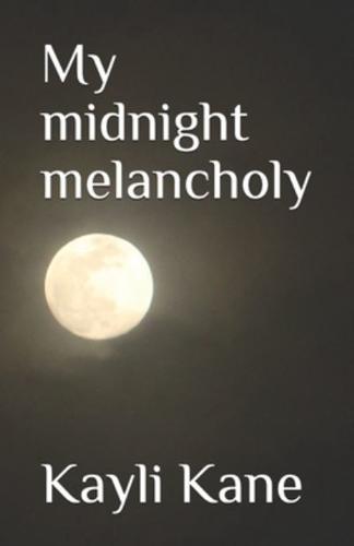 My Midnight Melancholy
