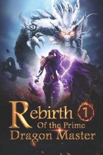 Rebirth of the Prime Dragon Master 1