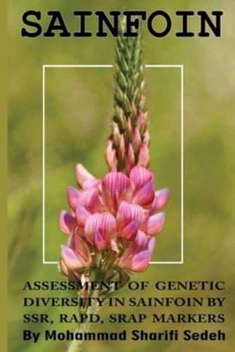 Assessment of Genetic Diversity in Sainfoin by SSR, RAPD, SRAP Markers