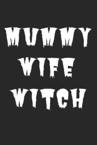 Mummy Wife Witch