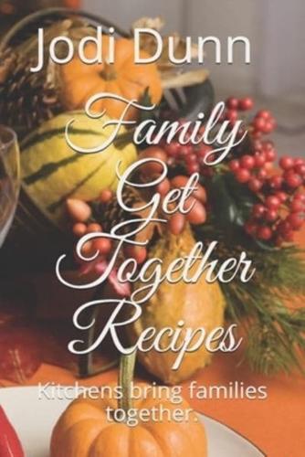 Family Get Together Recipes