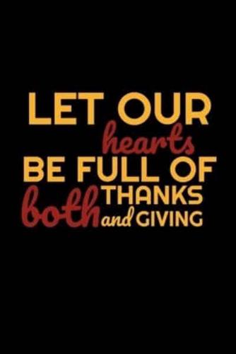 Let Our Hearts Be Full Of Both Thanks And Giving