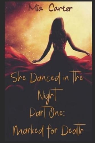 She Danced in the Night Part One