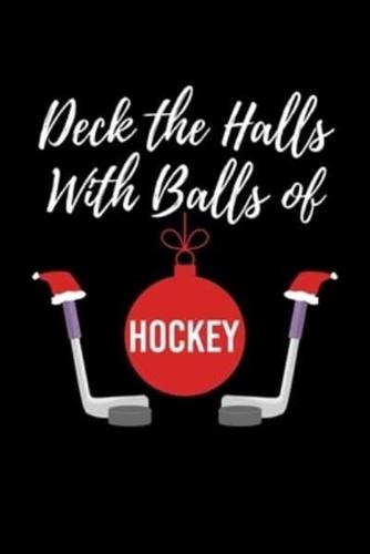 Deck the Halls With Balls of Hockey