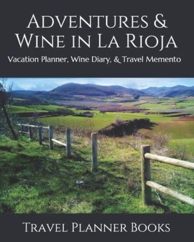 Adventures & Wine in La Rioja