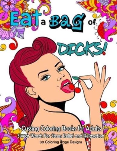 Eat a BAG of DICK Coloring Book