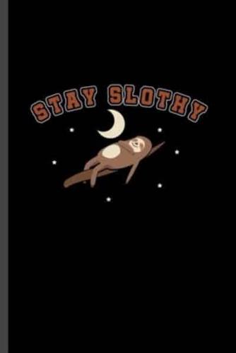 Stay Slothy