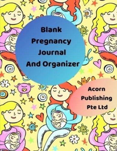 Blank Pregnancy Journal and Organizer