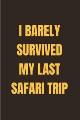 I Barely Survived My Last Safari Trip