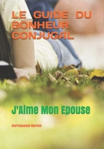 Le Guide Du Bonheur Conjugal