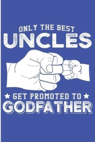 Only The Best Uncles Get Promoted To GodFather