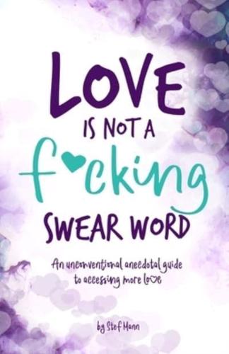 Love Is Not a F*cking Swear Word
