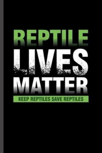 Reptiles Lives Matter