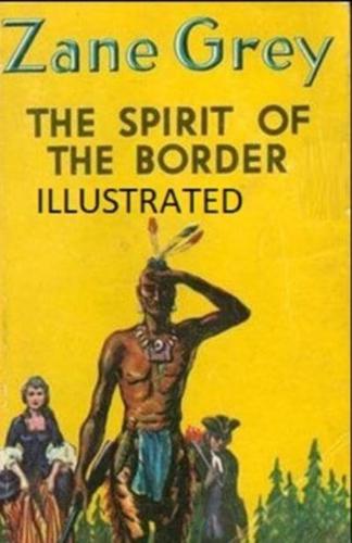 The Spirit of the Border Illustrated