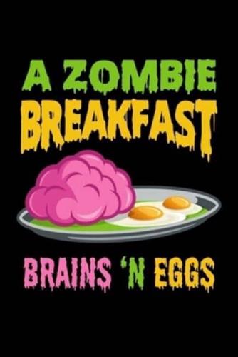 A Zombie Breakfast Brains 'N Eggs