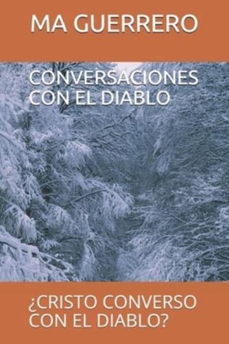 ¿Conversaciones Con El Diablo?