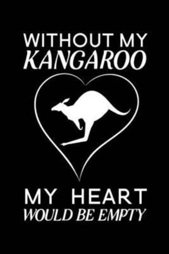 Without My Kangaroo My Heart Would Be Empty