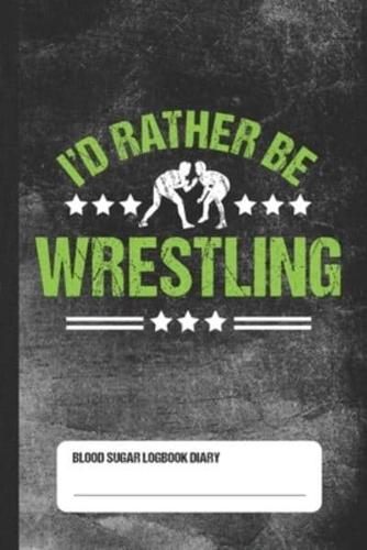 I'd Rather Be Wrestling - Blood Sugar Logbook Diary