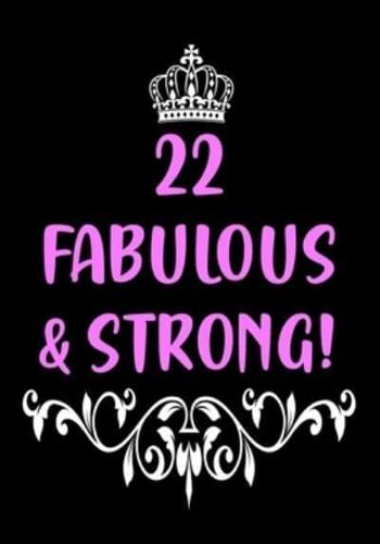 22 Fabulous & Strong