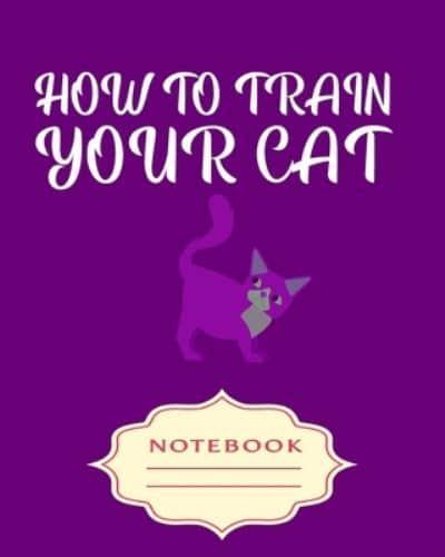 How to Train Your Cat