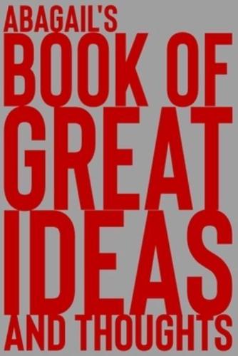 Abagail's Book of Great Ideas and Thoughts