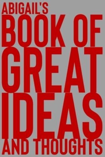 Abigail's Book of Great Ideas and Thoughts