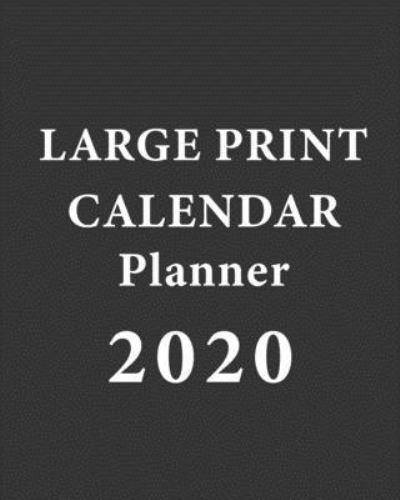 Large Print Calendar Planner 2020