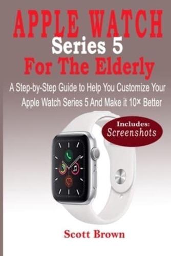 APPLE WATCH Series 5 For the Elderly