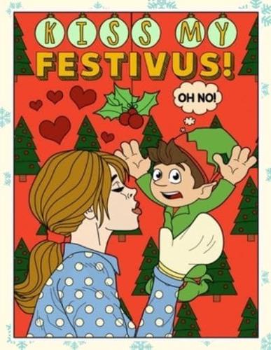 Kiss My Festivus