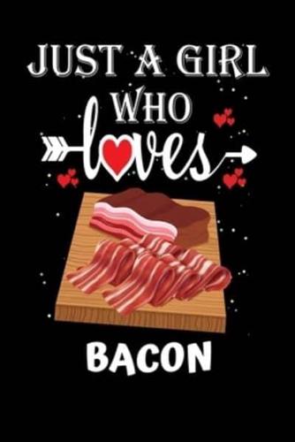 Just a Girl Who Loves Bacon