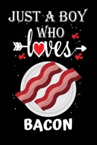 Just a Boy Who Loves Bacon
