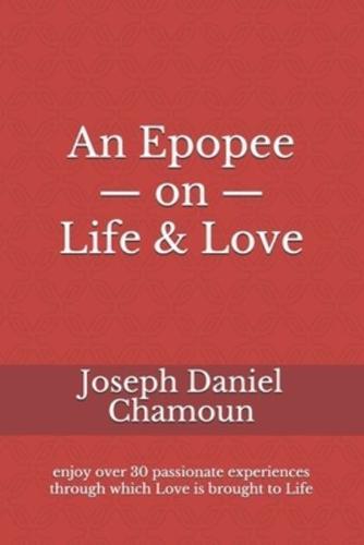 An Epopee on Life & Love