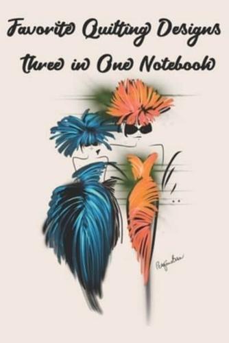 Favorite Quilting Designs Three in One Notebook