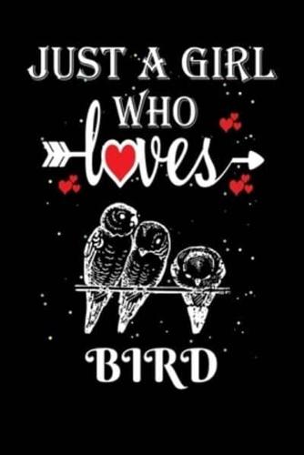 Just a Girl Who Loves Bird