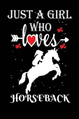 Just a Girl Who Loves Horseback