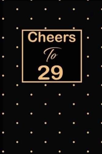 Cheers to 29