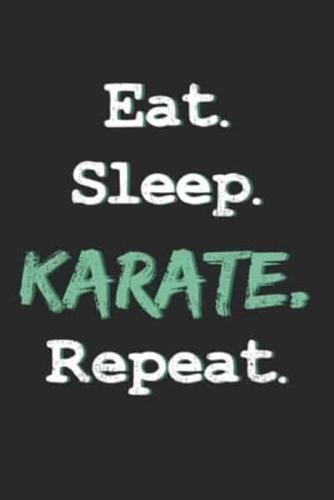 Eat Sleep Karate Repeat